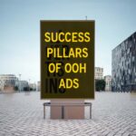 The Success Pillars of OOH Campaigns